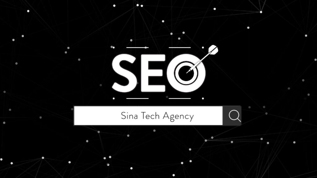 SEO<br>Sina Tech Agency